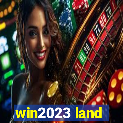 win2023 land